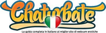 chaturbate italian|Guida completa di Chaturbate in italiano 